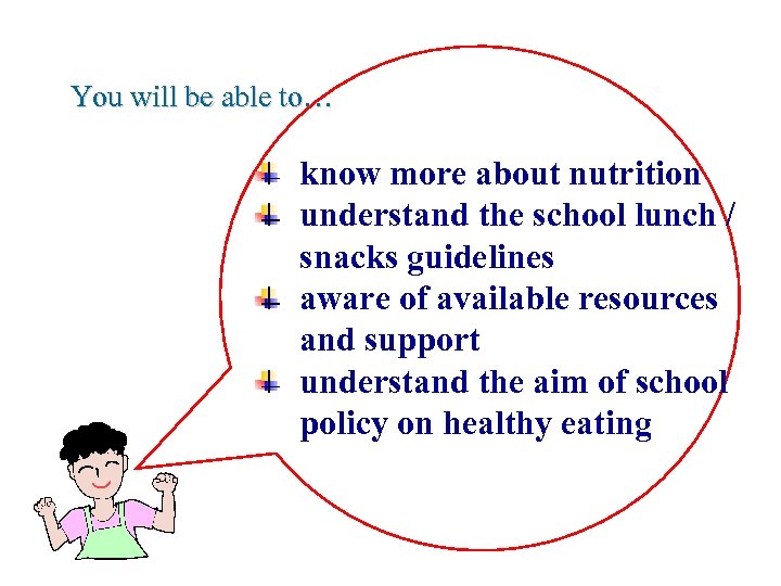 You will be able to… know more about nutrition understand the school lunch /
