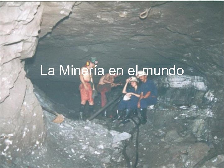La Minería en el mundo 