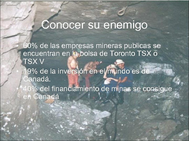 Conocer su enemigo • 60% de las empresas mineras publicas se encuentran en la