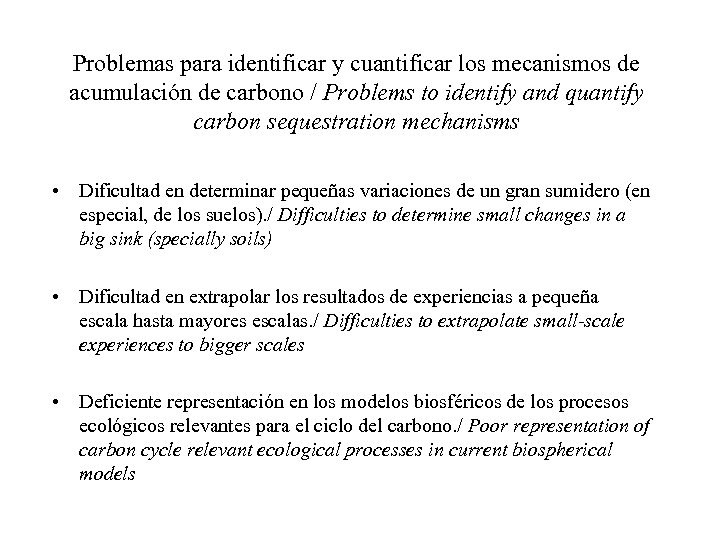 Problemas para identificar y cuantificar los mecanismos de acumulación de carbono / Problems to