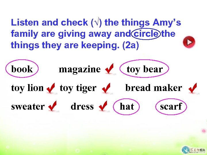 Listen and check (√) the things Amy’s family are giving away and circle things