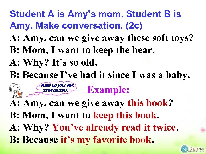 Student A is Amy’s mom. Student B is Amy. Make conversation. (2 c) A: