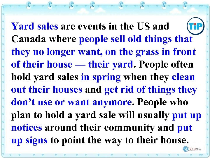 Yard sales are events in the US and Canada where people sell old things