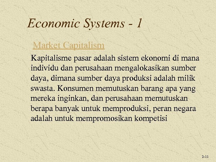 Economic Systems - 1 Market Capitalism Kapitalisme pasar adalah sistem ekonomi di mana individu