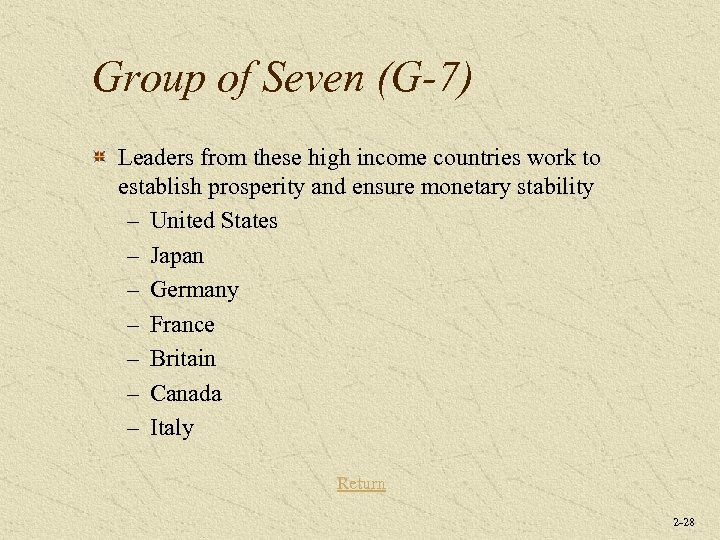 Group of Seven (G-7) Leaders from these high income countries work to establish prosperity