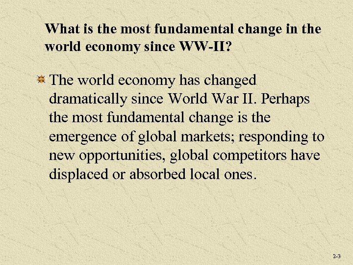 What is the most fundamental change in the world economy since WW-II? The world