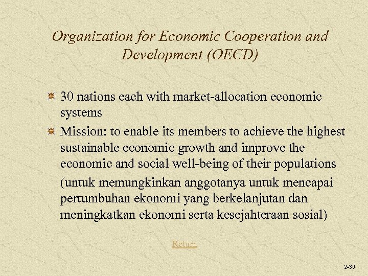 Organization for Economic Cooperation and Development (OECD) 30 nations each with market-allocation economic systems