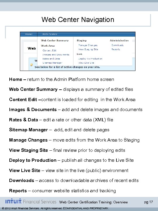 Web Center Navigation Home – return to the Admin Platform home screen Web Center