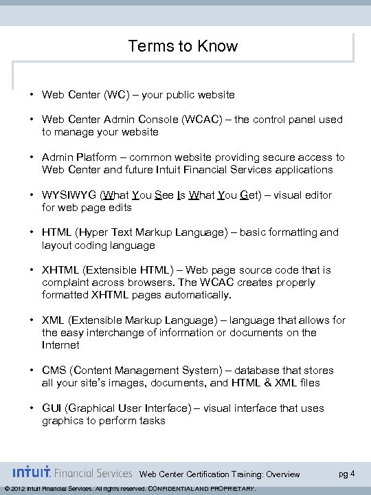 Terms to Know • Web Center (WC) – your public website • Web Center