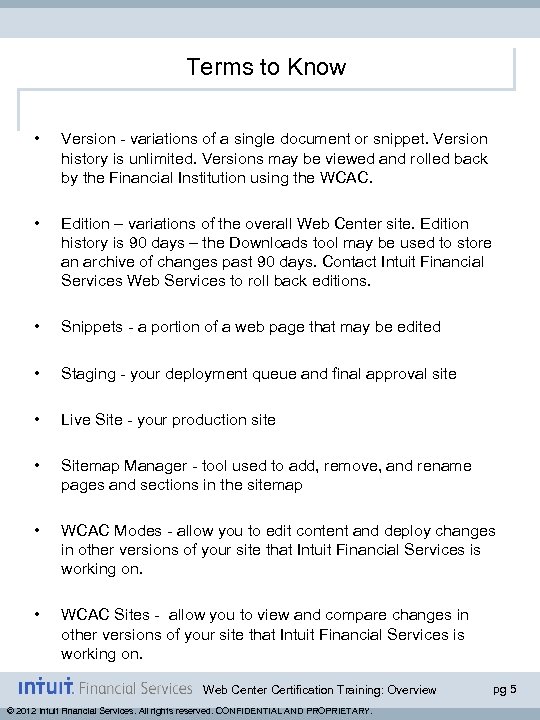 Terms to Know • Version - variations of a single document or snippet. Version