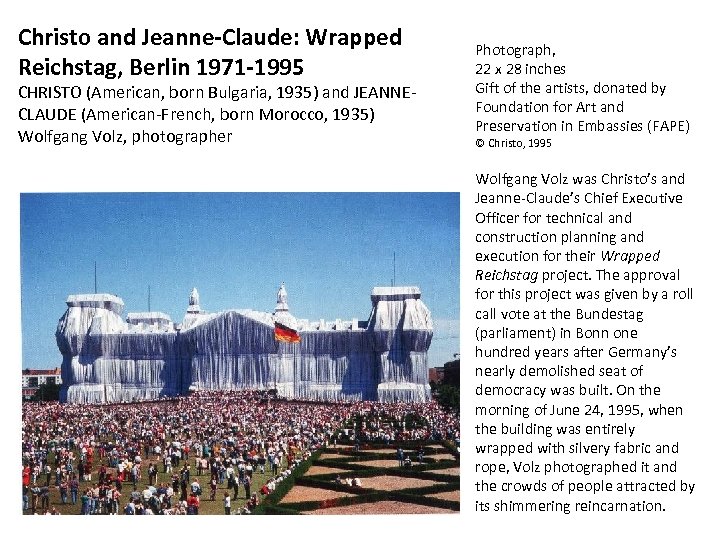 Christo and Jeanne-Claude: Wrapped Reichstag, Berlin 1971 -1995 CHRISTO (American, born Bulgaria, 1935) and