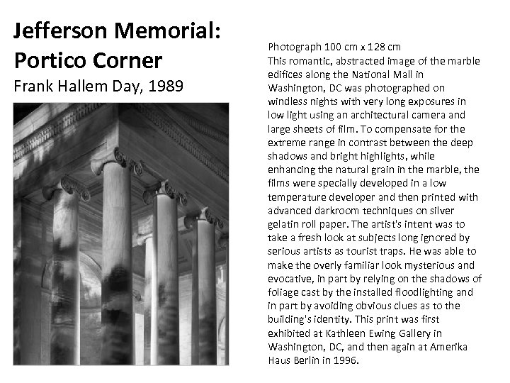 Jefferson Memorial: Portico Corner Frank Hallem Day, 1989 Photograph 100 cm x 128 cm