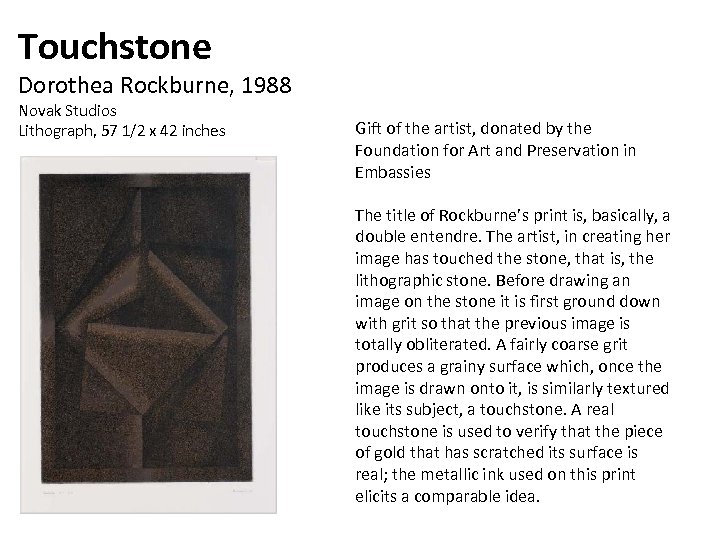 Touchstone Dorothea Rockburne, 1988 Novak Studios Lithograph, 57 1/2 x 42 inches Gift of