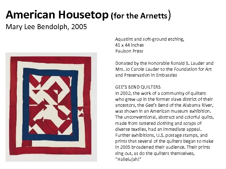 American Housetop (for the Arnetts) Mary Lee Bendolph, 2005 Aquatint and soft-ground etching, 41