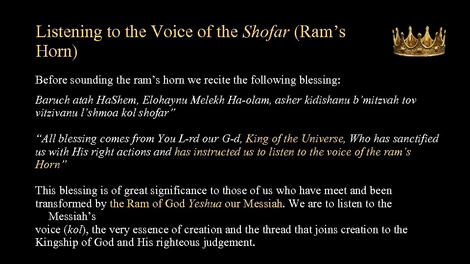 Listening to the Voice of the Shofar (Ram’s Horn) Before sounding the ram’s horn