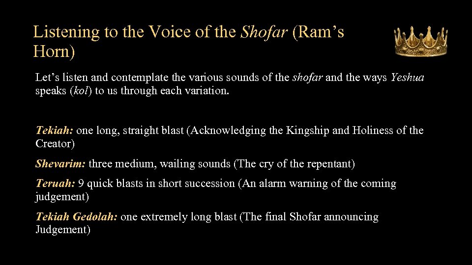 Listening to the Voice of the Shofar (Ram’s Horn) Let’s listen and contemplate the