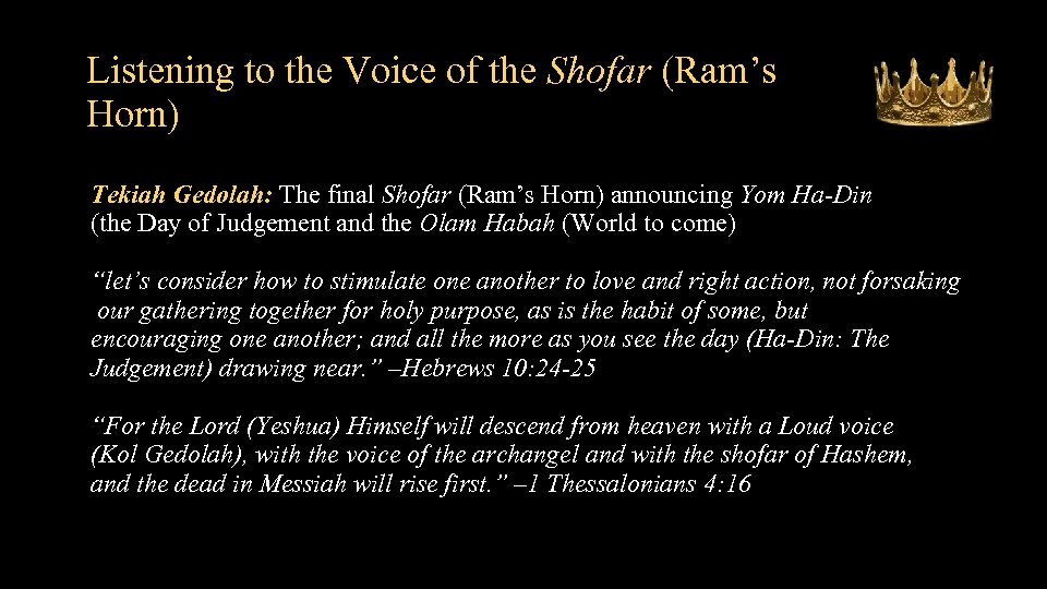 Listening to the Voice of the Shofar (Ram’s Horn) Tekiah Gedolah: The final Shofar