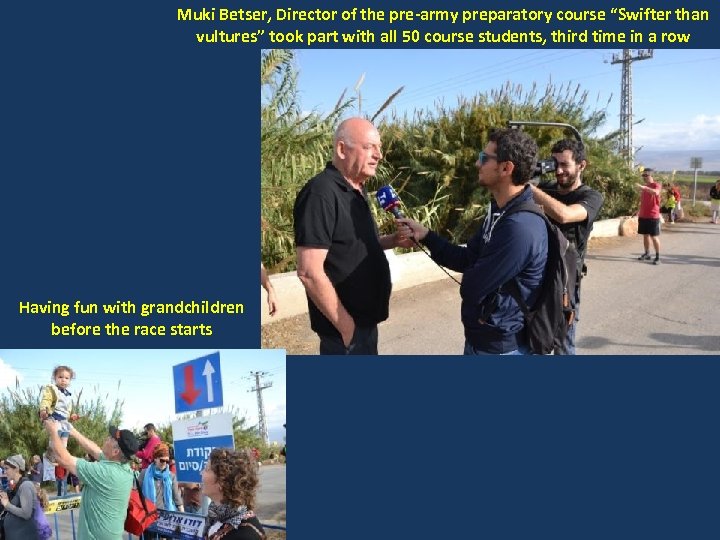 Muki Betser, Director of the pre-army preparatory course “Swifter than vultures” took part with