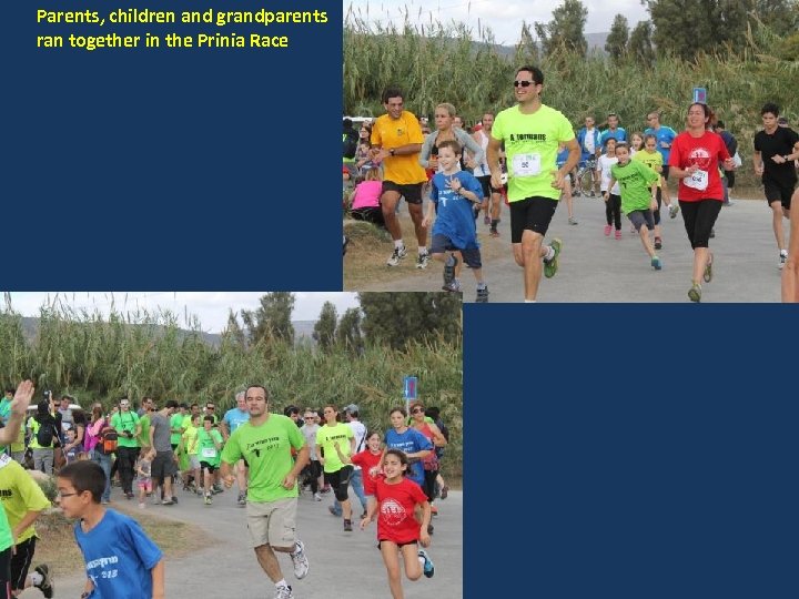 Parents, children and grandparents ran together in the Prinia Race 