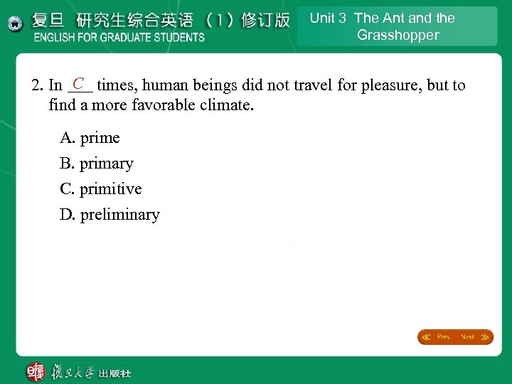 Unit 3 The Ant and the Grasshopper C 2. In ___ times, human beings