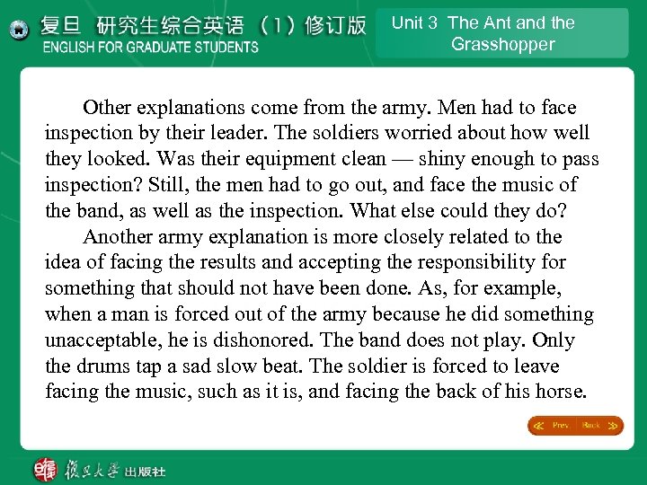 Unit 3 The Ant and the Grasshopper Other explanations come from the army. Men