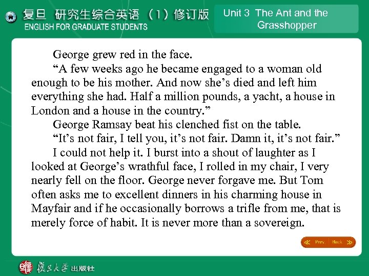 Unit 3 The Ant and the Grasshopper George grew red in the face. “A