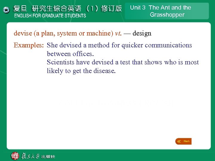 Unit 3 The Ant and the Grasshopper devise (a plan, system or machine) vt.