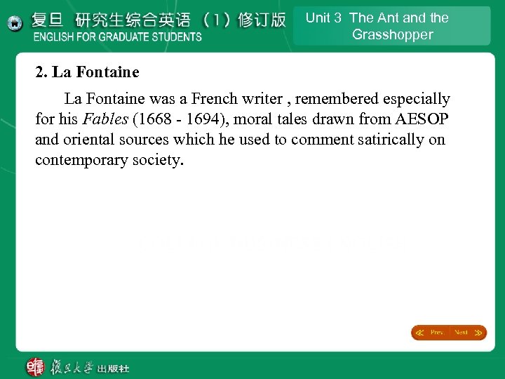 Unit 3 The Ant and the Grasshopper 2. La Fontaine was a French writer