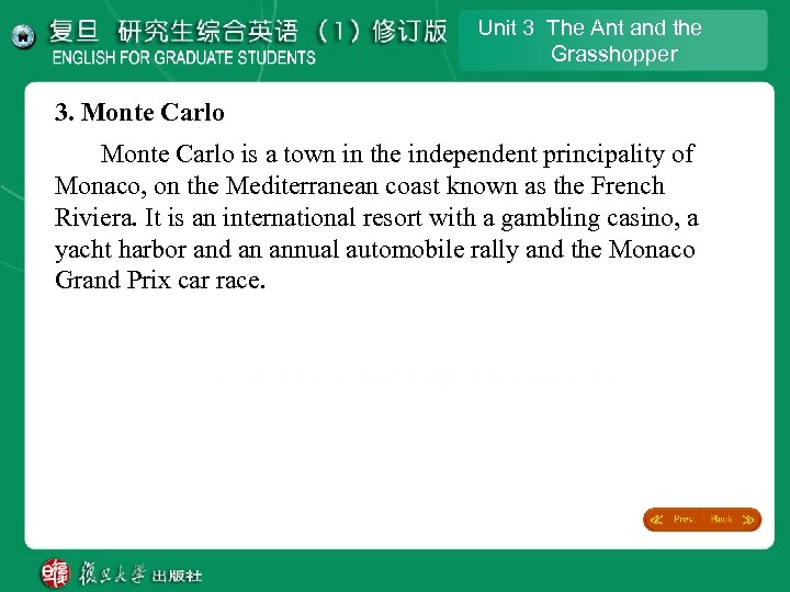 Unit 3 The Ant and the Grasshopper 3. Monte Carlo is a town in