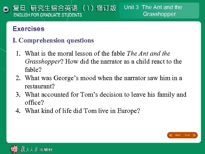 Unit 3 The Ant and the Grasshopper Exercises I. Comprehension questions 1. What is