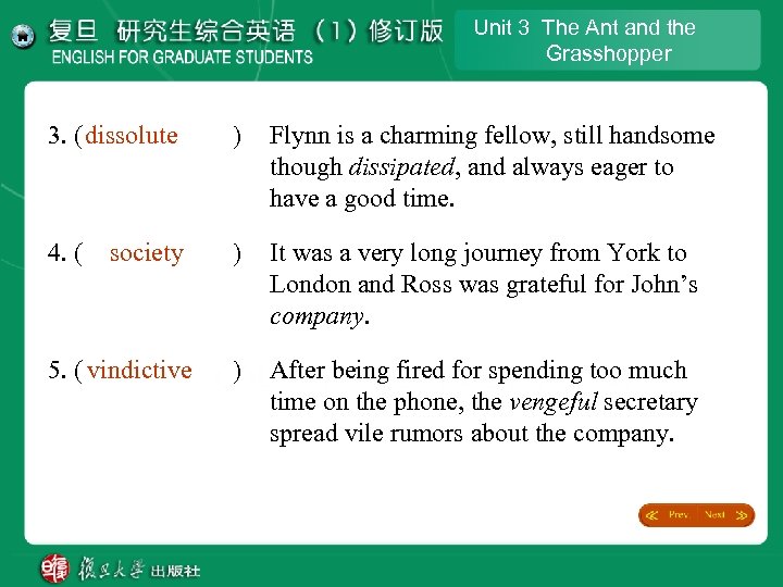 Unit 3 The Ant and the Grasshopper 3. ( dissolute ) Flynn is a