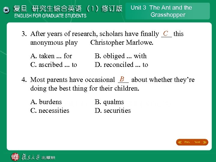 Unit 3 The Ant and the Grasshopper C 3. After years of research, scholars