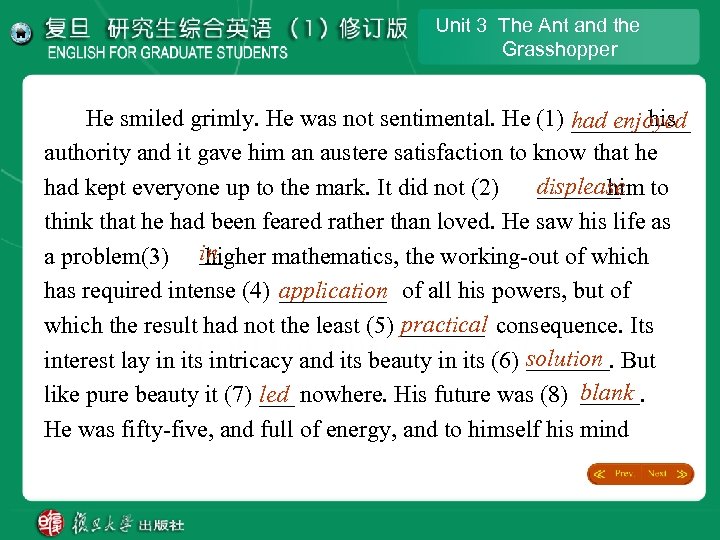 Unit 3 The Ant and the Grasshopper He smiled grimly. He was not sentimental.