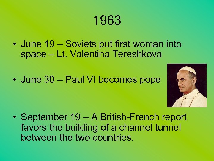 1963 • June 19 – Soviets put first woman into space – Lt. Valentina