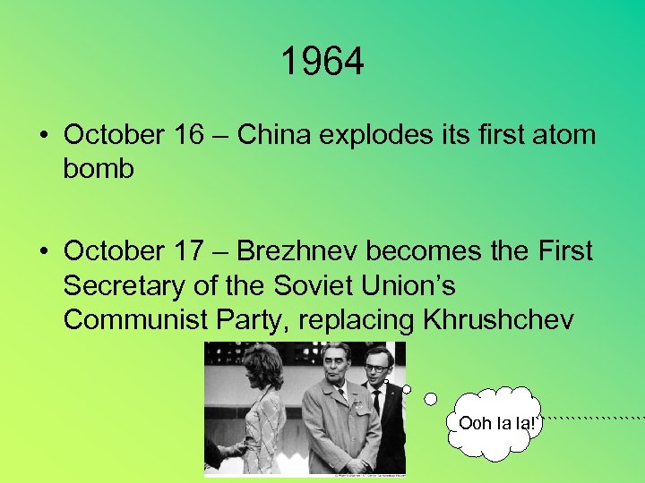 1964 • October 16 – China explodes its first atom bomb • October 17