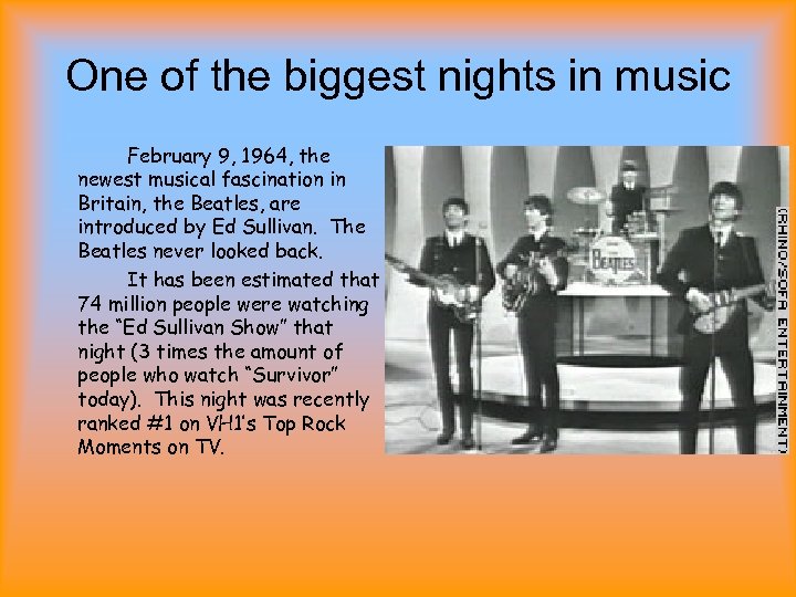 One of the biggest nights in music February 9, 1964, the newest musical fascination