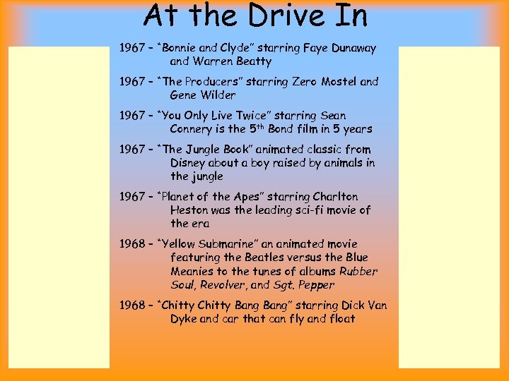 At the Drive In 1967 – “Bonnie and Clyde” starring Faye Dunaway and Warren