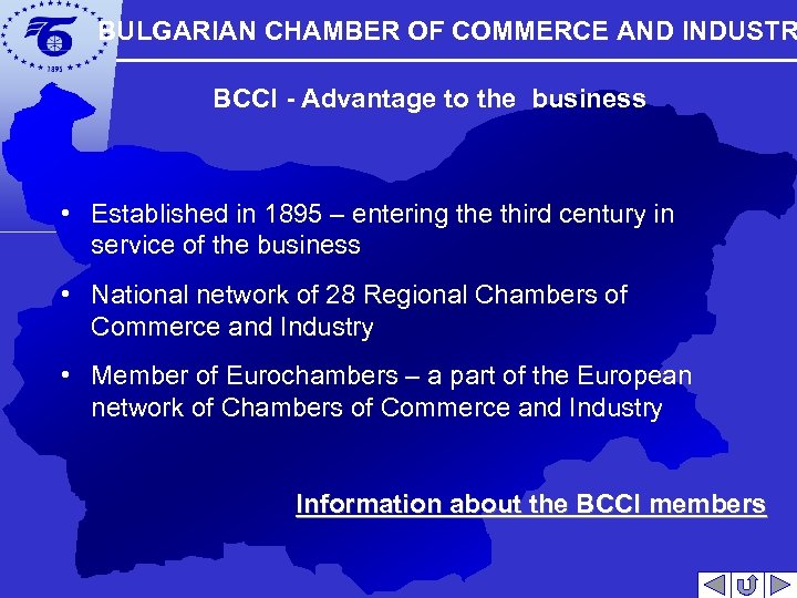 BULGARIAN CHAMBER OF COMMERCE AND INDUSTR BCCI - Advantage to the business • Established