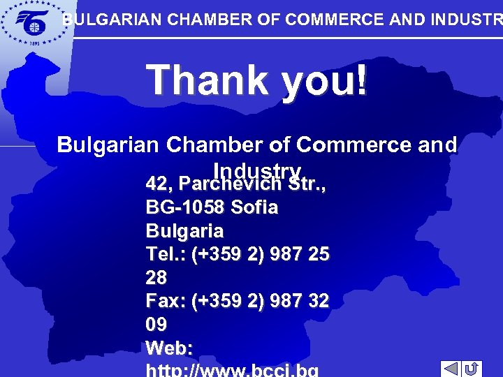 BULGARIAN CHAMBER OF COMMERCE AND INDUSTR Thank you! Bulgarian Chamber of Commerce and Industry