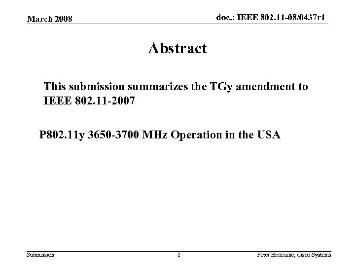 doc. : IEEE 802. 11 -08/0437 r 1 March 2008 Abstract This submission summarizes