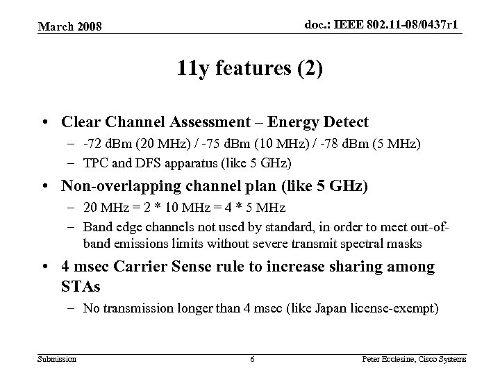 doc. : IEEE 802. 11 -08/0437 r 1 March 2008 11 y features (2)