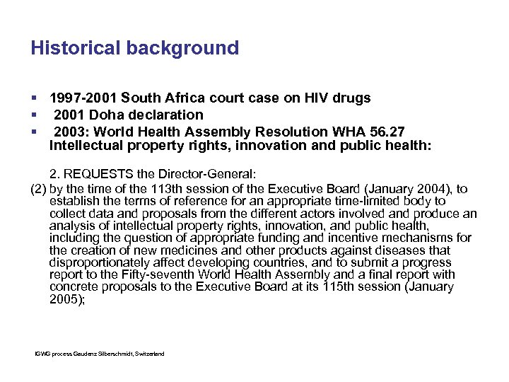 Historical background § 1997 -2001 South Africa court case on HIV drugs § 2001