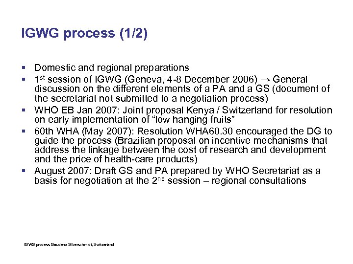 IGWG process (1/2) § Domestic and regional preparations § 1 st session of IGWG