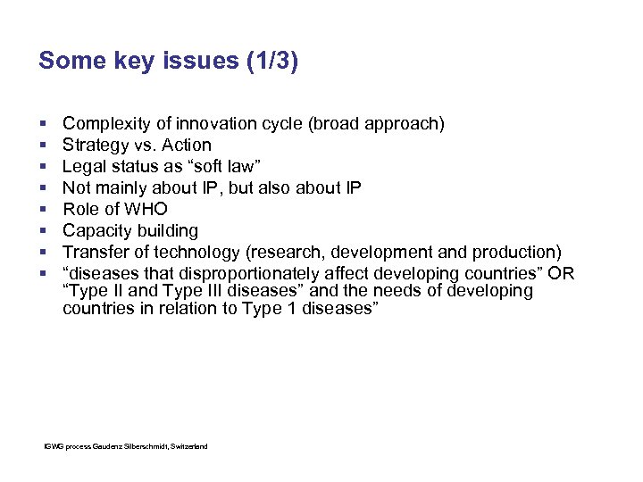 Some key issues (1/3) § § § § Complexity of innovation cycle (broad approach)