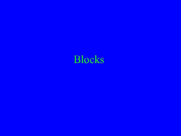 Blocks 