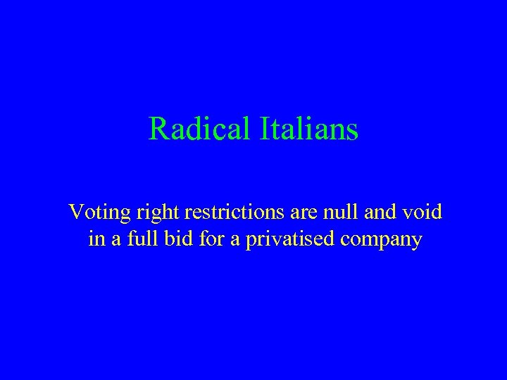Radical Italians Voting right restrictions are null and void in a full bid for