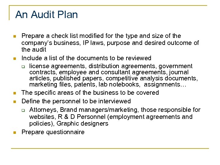 An Audit Plan n n Prepare a check list modified for the type and