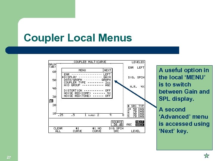 Coupler Local Menus A useful option in the local ‘MENU’ is to switch between