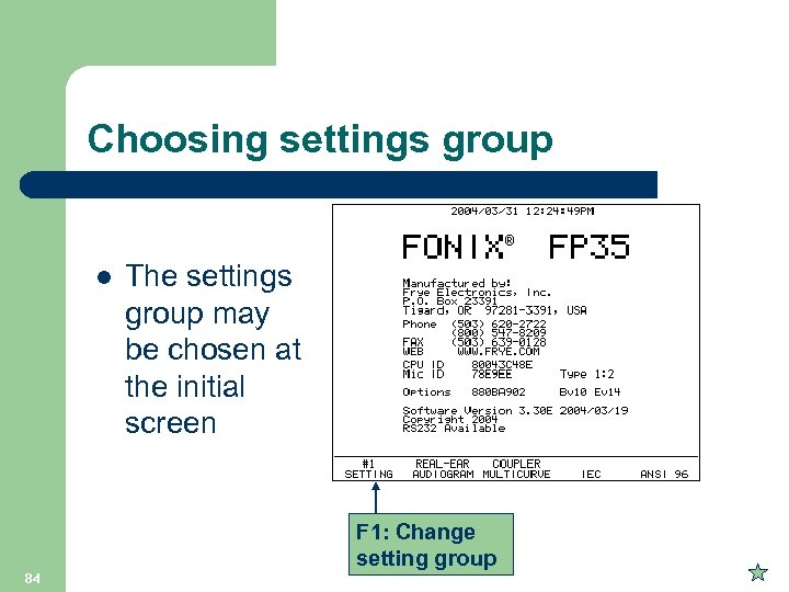 Choosing settings group l The settings group may be chosen at the initial screen