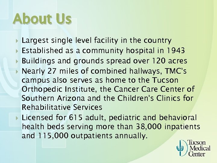 About Us Largest single level facility in the country Established as a community hospital